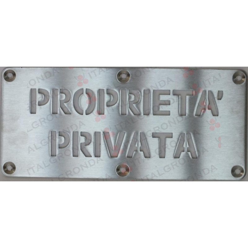 PIASTRA ACCIAIO SAT. 3MM INCISA A LASER ''PROPRIETA' PRIVATA